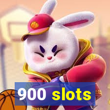 900 slots